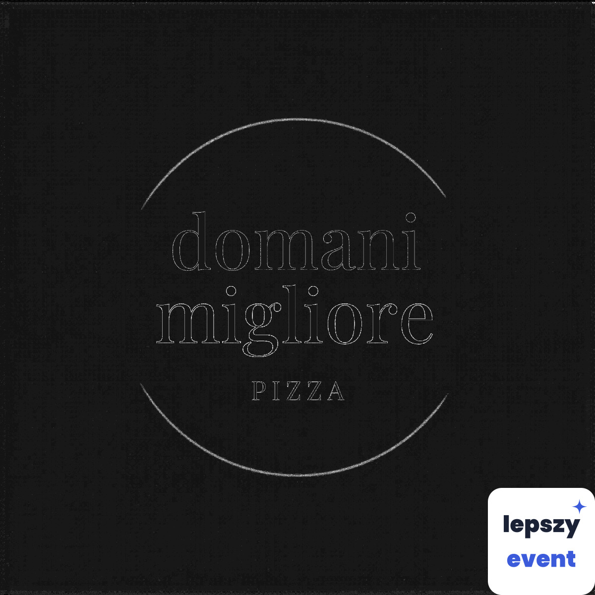 Pizza na żywo i mobilna strefa jedzenia | Domani Migliore Pizza — zdjęcie 2